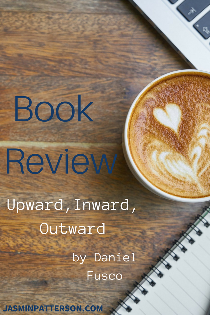 Upward Inward Outward-Book Review-PT | Everyday Walk