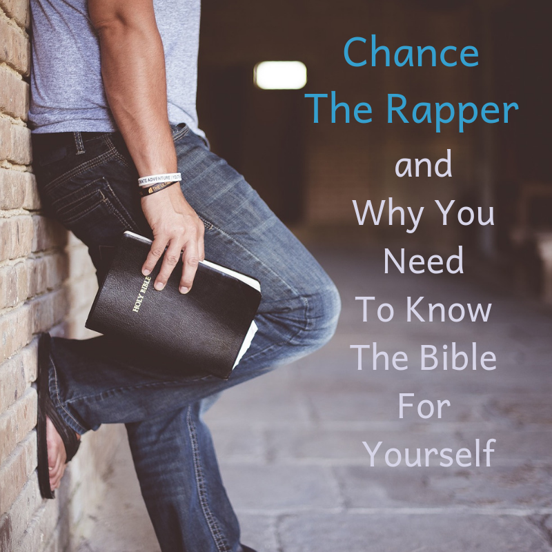 Chance The Rapper and Why You Need To Know The Bible For ...