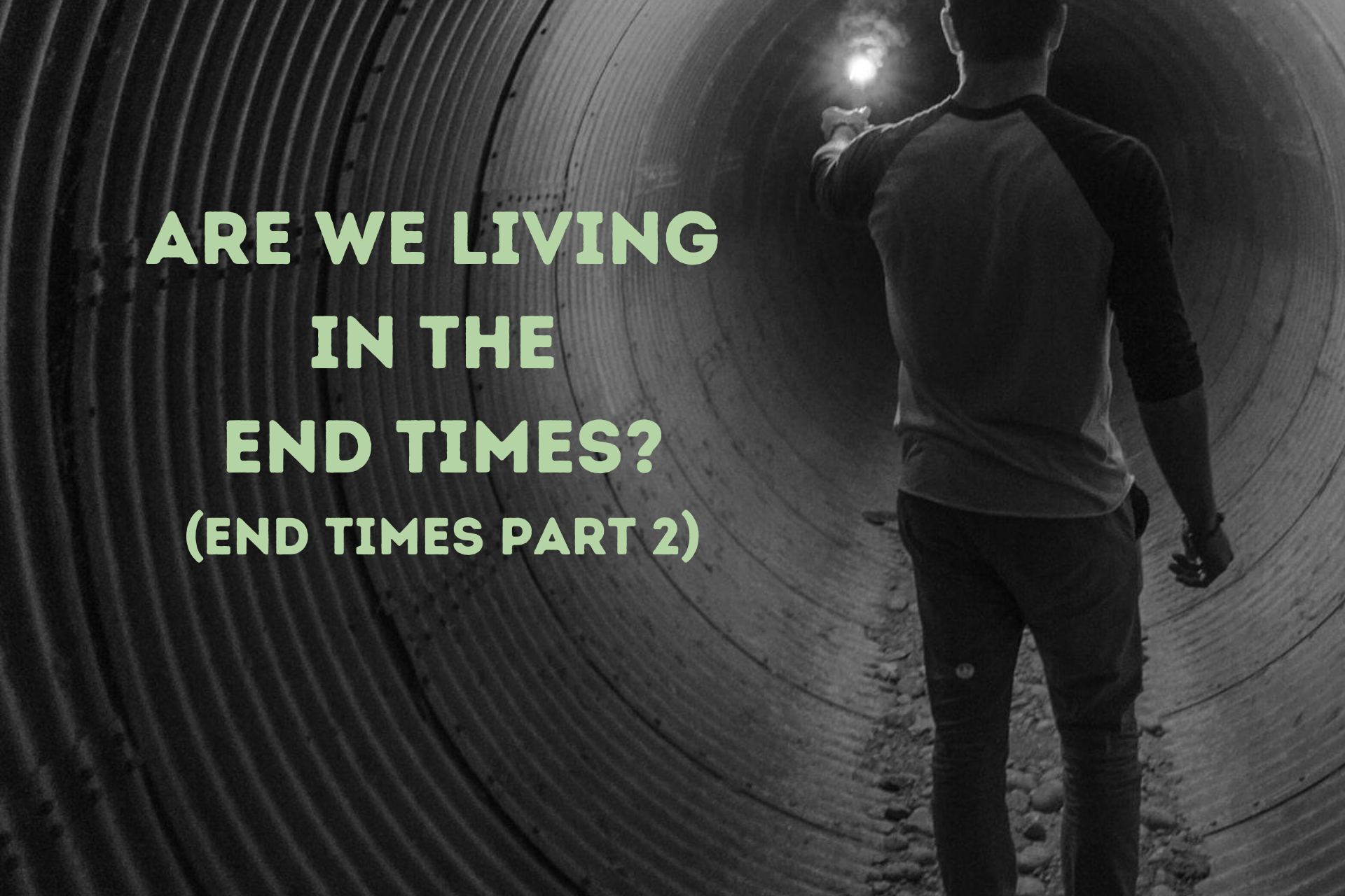 Are We Living In The End Times? (End Times Part 2) Living Authentic